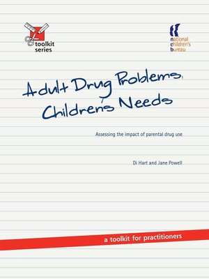 cover image of Adult Drug Problems, Children's Needs